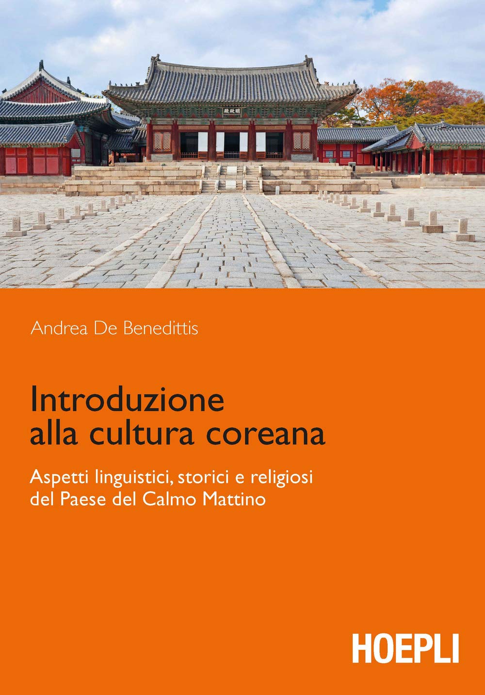 Introduzione alla cultura coreana. Aspetti linguistici, storici e religiosi del Paese del Calmo mattino