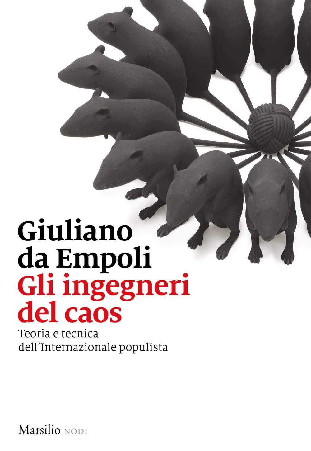 Gli ingegneri del caos. Teoria e tecnica dell’Internazionale populista