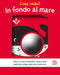 Francesca Ferri - Cosa Vedom In Fondo Al Mare. I Batuffolibri. Ediz. A Colori