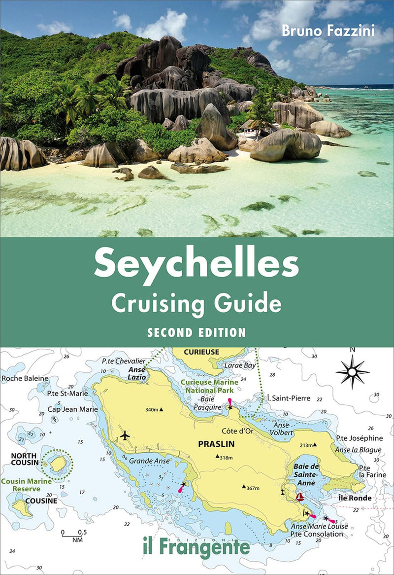 Bruno Fazzini - Seychelles. Cruising Guide. Nuova Ediz.