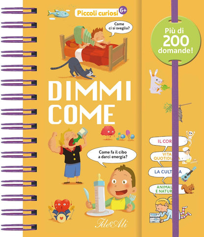 Isabelle Foug?¨Re - Dimmi Come. Piccoli Curiosi. Ediz. A Colori