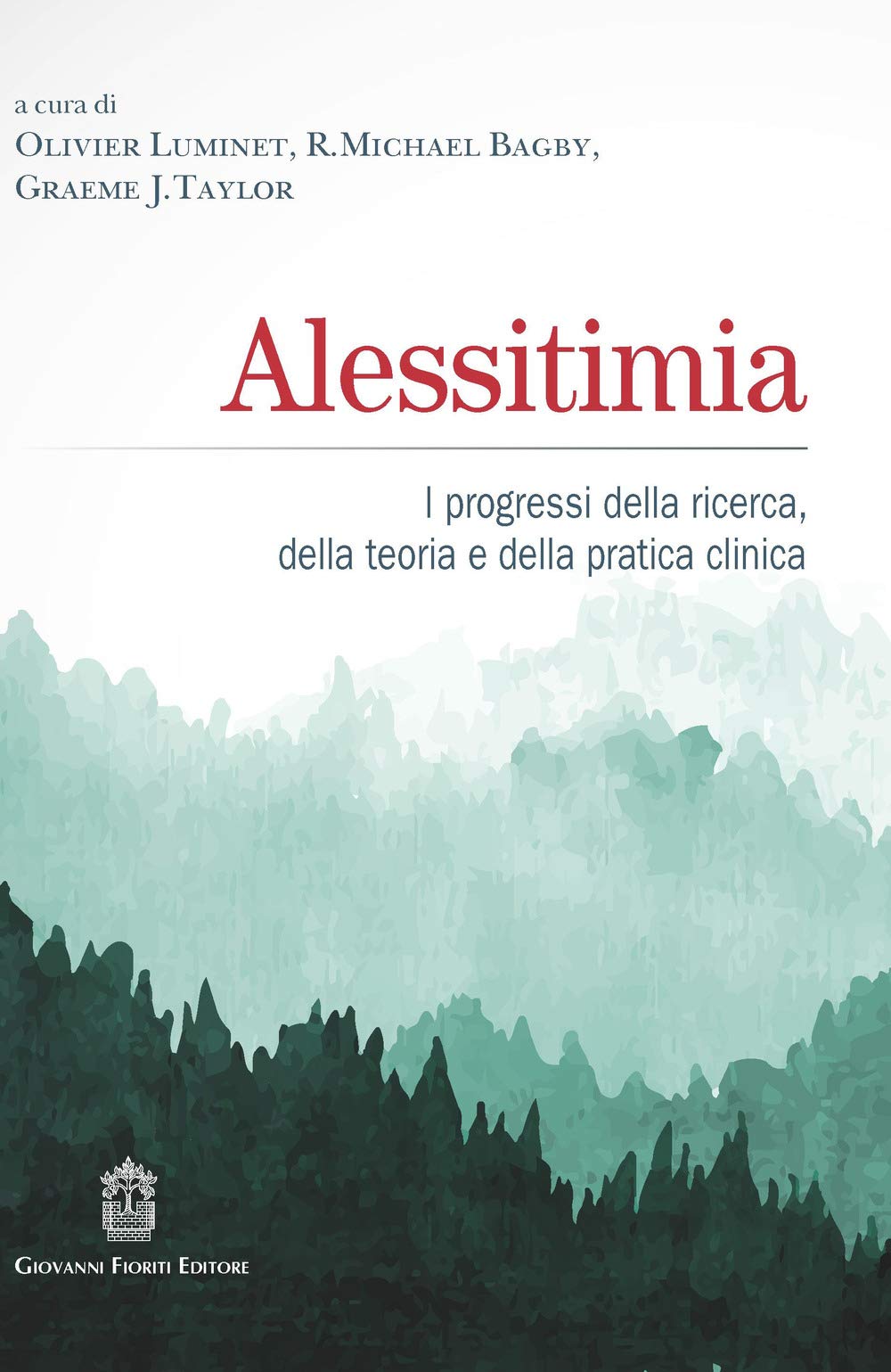 Alessitimia. I Progressi Della Ricerca, Della Teoria E Della Pratica Clinica