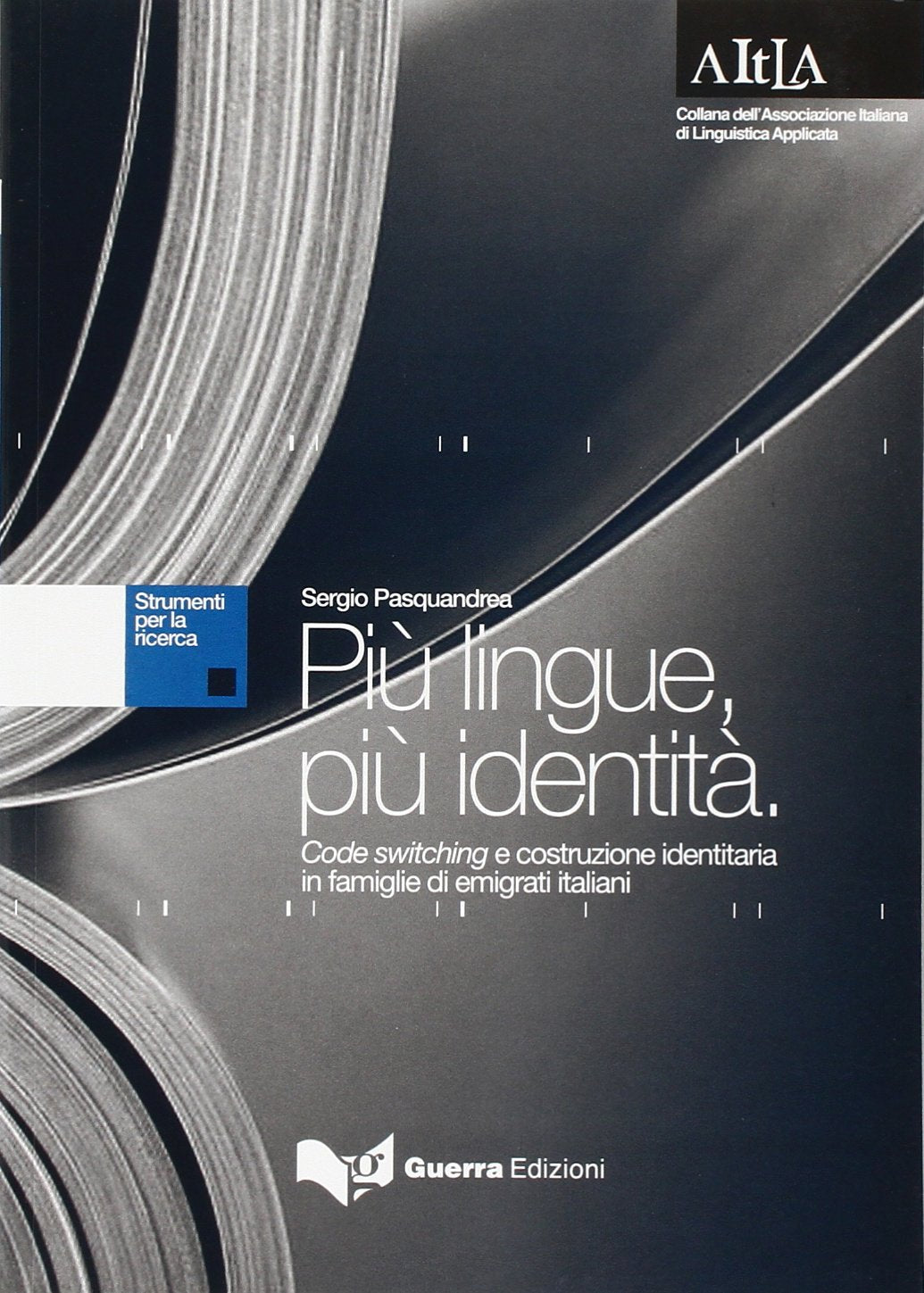 Più lingue, più identità. Code switching e costruzione identitaria in famiglie di emigrati italiani