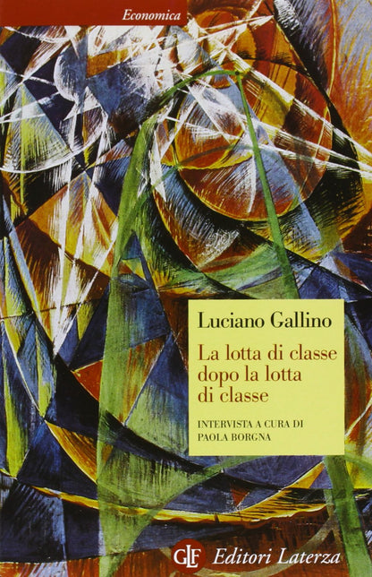 La lotta di classe dopo la lotta di classe. Intervista a cura di Paola Borgna