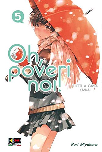 Oh, Poveri Noi! - Tutti A Casa Kawai #05