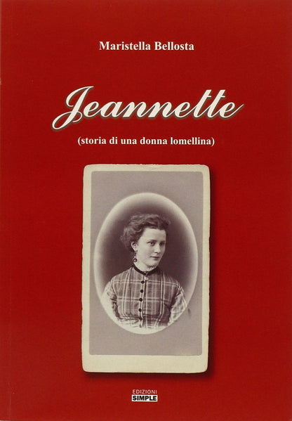 Jeannette (storia di una donna lomellina
