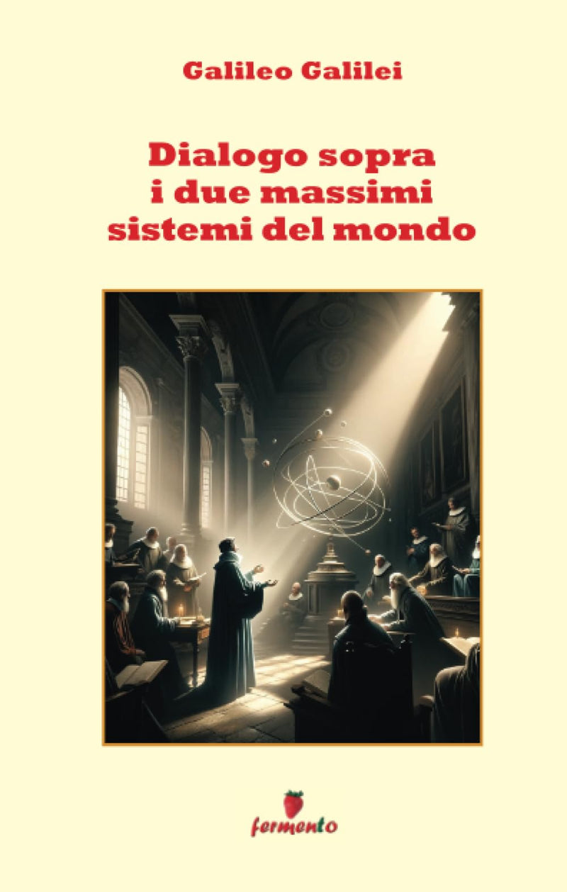 Dialogo sopra i due massimi sistemi del mondo (Emozioni senza tempo