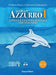 Un tuffo nell'azzurro. Lingua e cultura italiana per stranieri. Con espansione online (Vol. 1