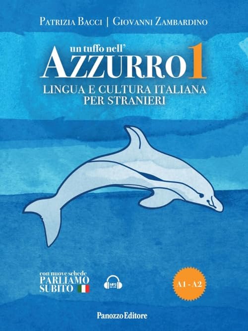 Un tuffo nell'azzurro. Lingua e cultura italiana per stranieri. Con espansione online (Vol. 1