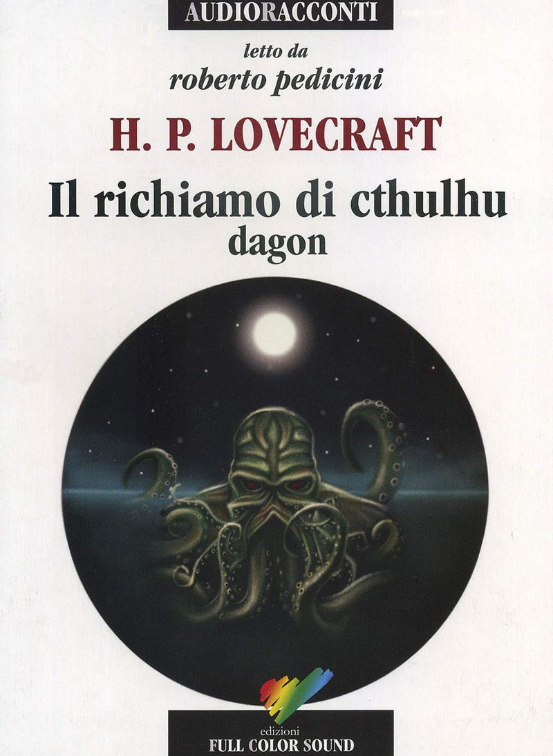 Howard P. Lovecraft - Il Richiamo Di Cthulhu. Dagon Letto Da Roberto Pedicini. Audiolibro. Cd Audio