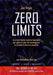 Joe Vitale / Hew Len Ihaleakala - Zero Limits. Lo Straordinario Sistema Hawaiano Per Gioire Di Una Vita Meravigliosa In Cui Tutto E Davvero Possibile