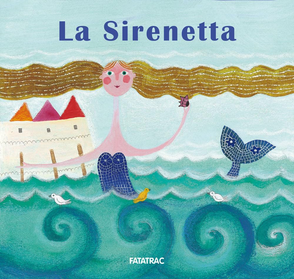 Nicoletta Codignola - La Sirenetta. Ediz. A Colori