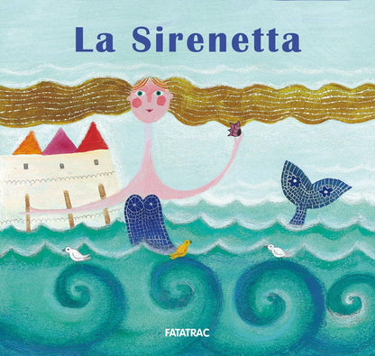 Nicoletta Codignola - La Sirenetta. Ediz. A Colori