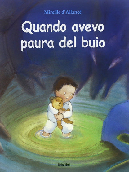 D`Allanc?© Mireille - Quando Avevo Paura Del Buio. Ediz. Illustrata