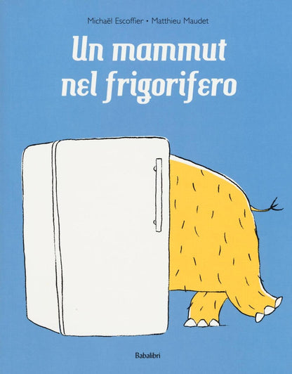 Un mammut nel frigorifero Bababum