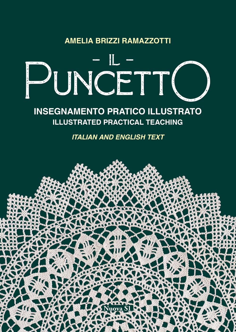 Il puncetto. Insegnamento pratico illustrato-Il puncetto. Illustrated parctical teaching. Ediz. bilingue