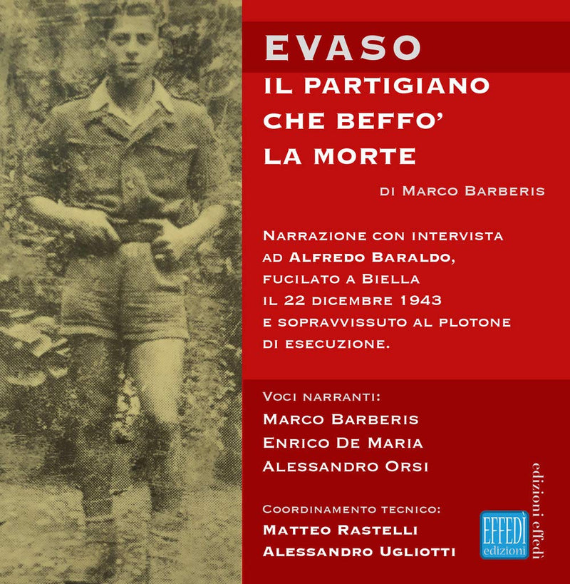 Marco Barberis - Evaso. Il Partigiano Che Beffo La Morte. Audiolibro