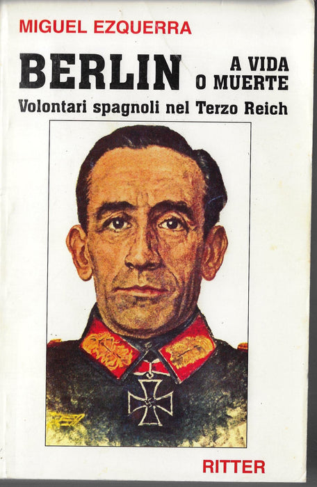 Berlin a vida o muerte. Volontari spagnoli nel Terzo Reich