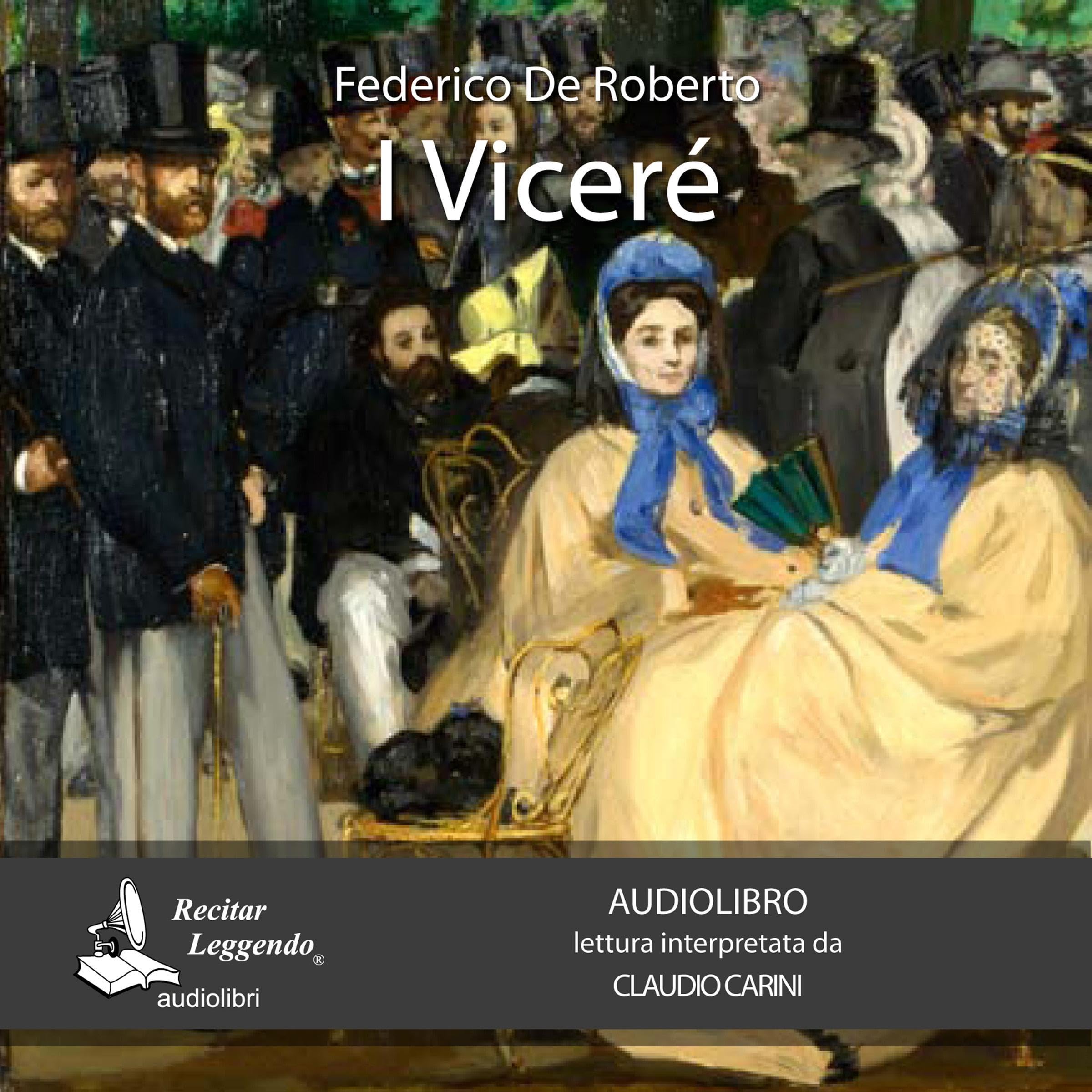 Federico De Roberto - I Vicere Letto Da Claudio Carini. Audiolibro. 2 Cd Audio Formato Mp3. Ediz. Integrale