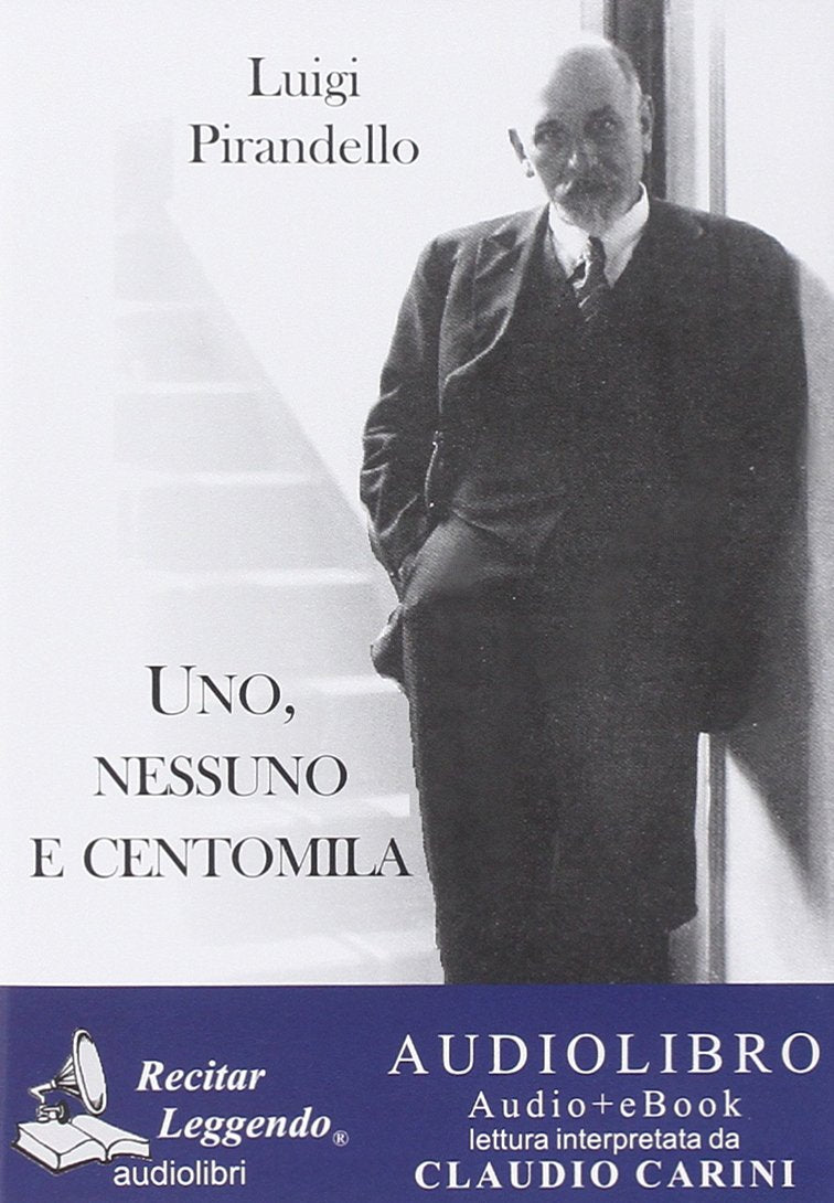 Luigi Pirandello - Uno, Nessuno E Centomila. Audiolibro. Cd Audio Formato Mp3. Ediz. Integrale