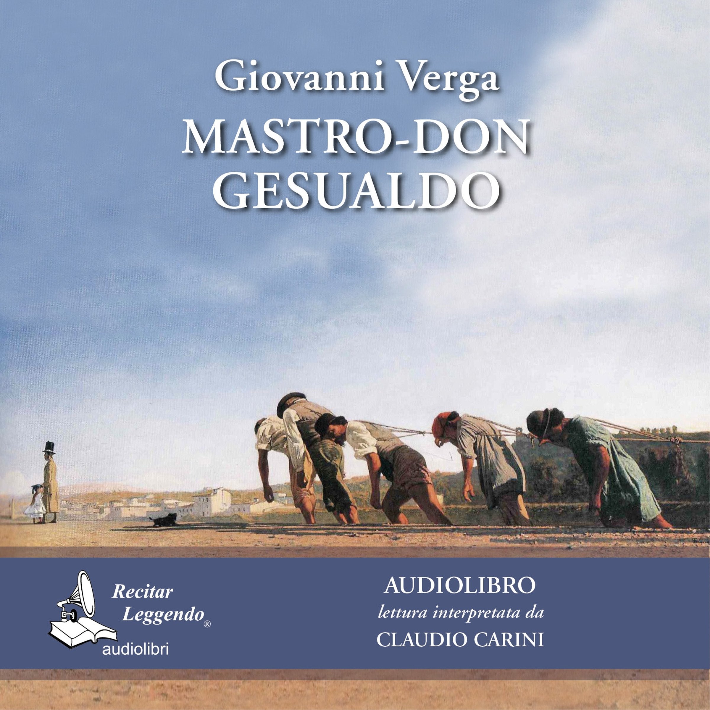Mastro don Gesualdo letto da Claudio Carini. Audiolibro. CD Audio formato MP3. Ediz. integrale. Con e-book