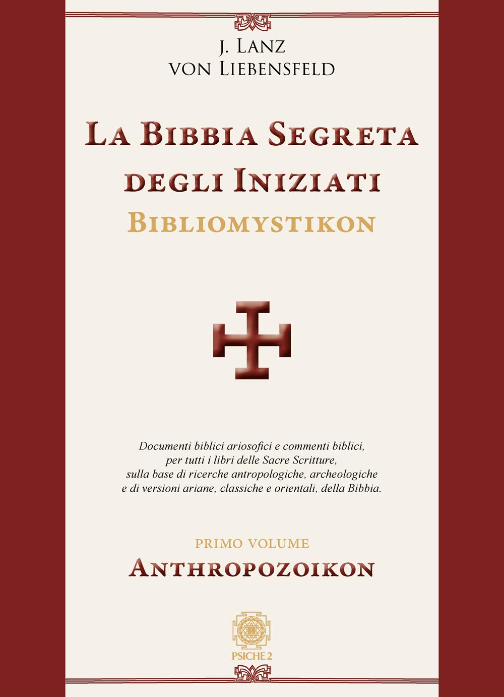 La bibbia segreta degli iniziati. Bibliomystikon. Anthropozoikon (Vol. 1