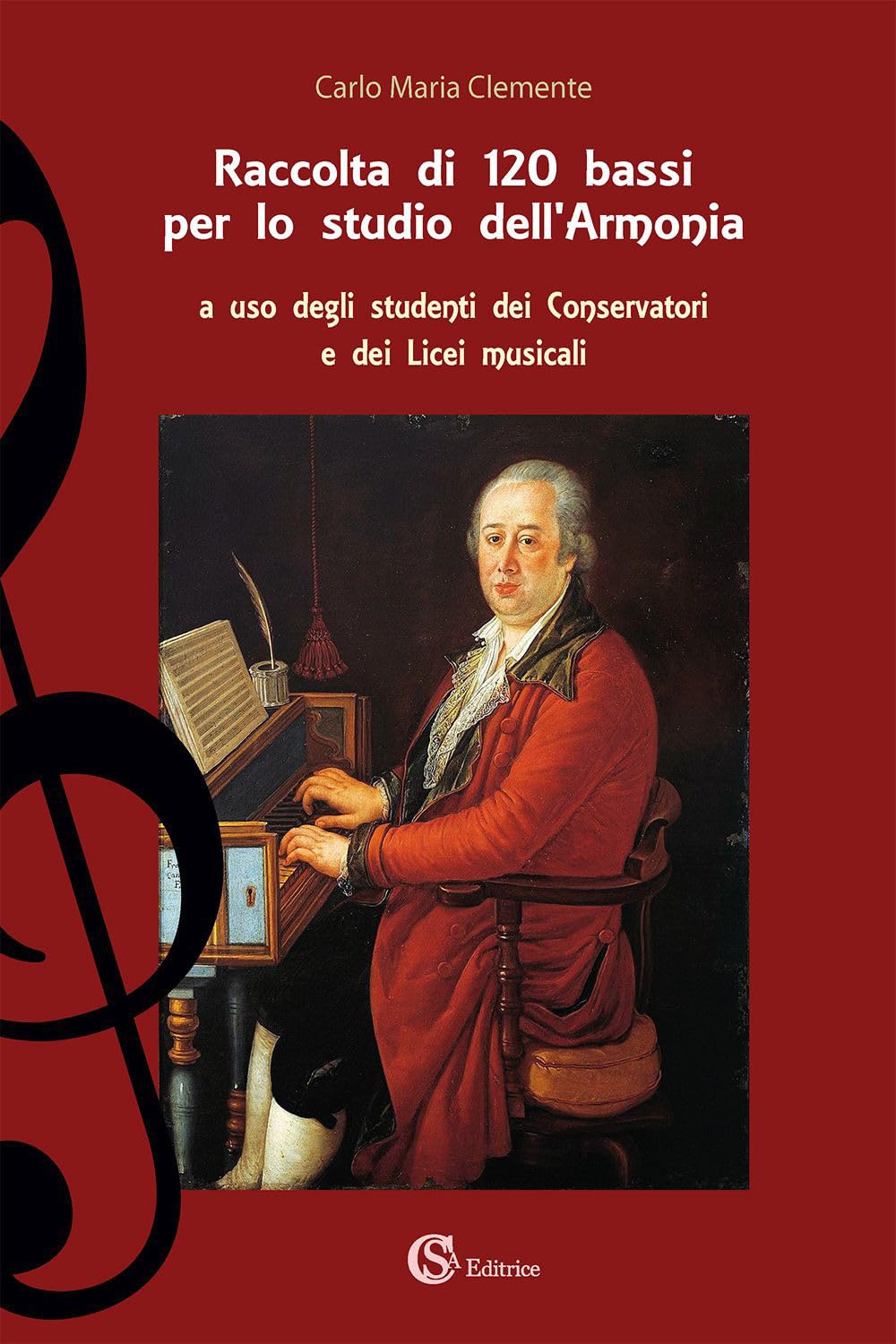Clemente Carlo Maria - Raccolta Di 120 Bassi Per Lo Studio Dell`Armonia. Metodo