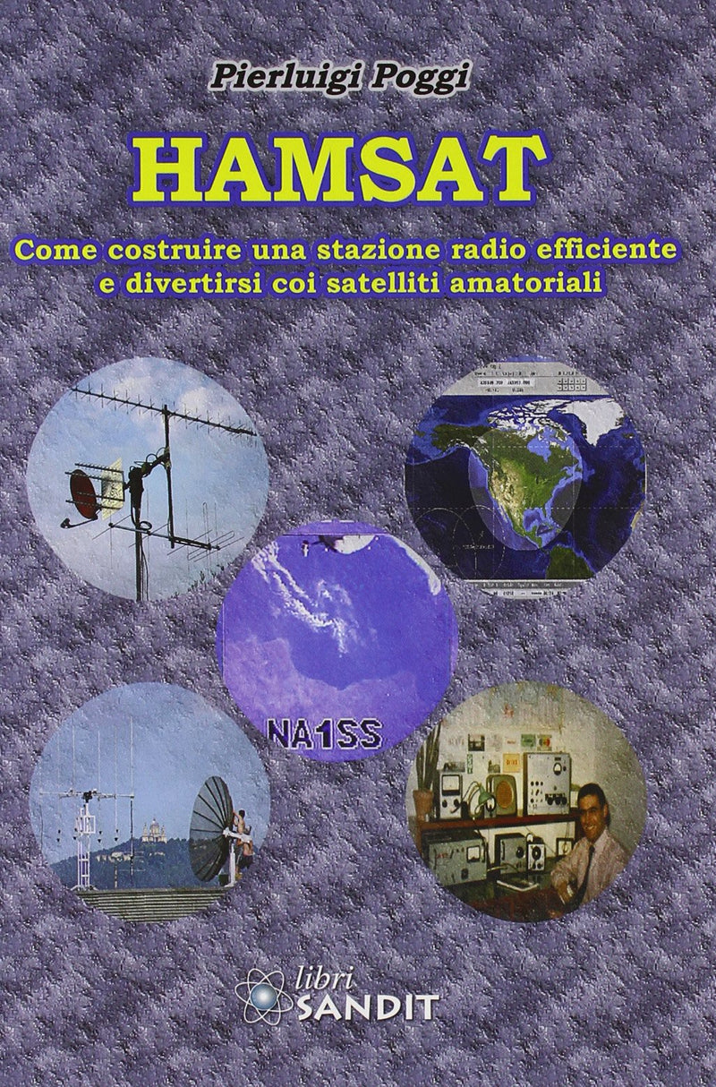 Hamsat. Come costruire una stazione radio efficiente e divertirsi coi satelliti amatoriali