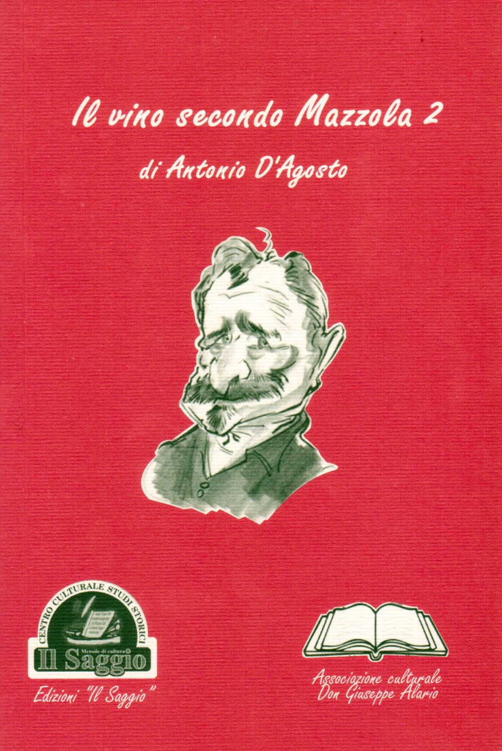 Antonio D`Agosto - Il Vino Secondo Mazzola 2