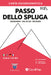 Carta escursionistica Passo dello Spluga (Madesimo, Val di Lei, Splugen): Madesimo - Val di Lei 1:25000: 313