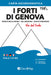 I Forti di Genova. Parco delle Mura, Val Bisagno, Golfo Paradiso. Carta escursionistica 1:25.000: I Forti di Genova-Golfo Paradiso 1:25000: 710