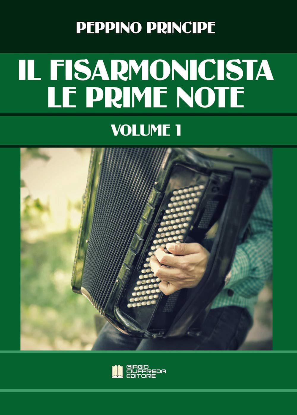 Il fisarmonicista. Metodo. Le prime note (Vol. 1