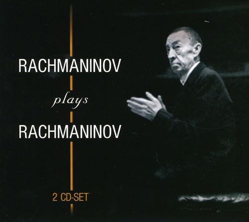 Rachmaninov Plays Rachmaninov