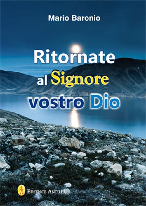 Mario Baronio - Ritornate Al Signore Vostro Dio