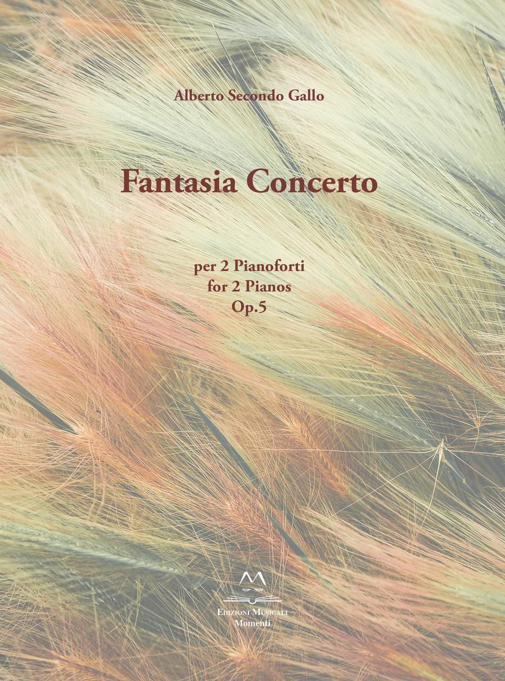 Gallo Alberto Secondo - Fantasia Concerto. Op. 5 Per 2 Pianoforti. Spartito