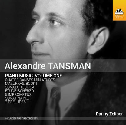 Alexandre Tansman: Piano Music - Volume 1