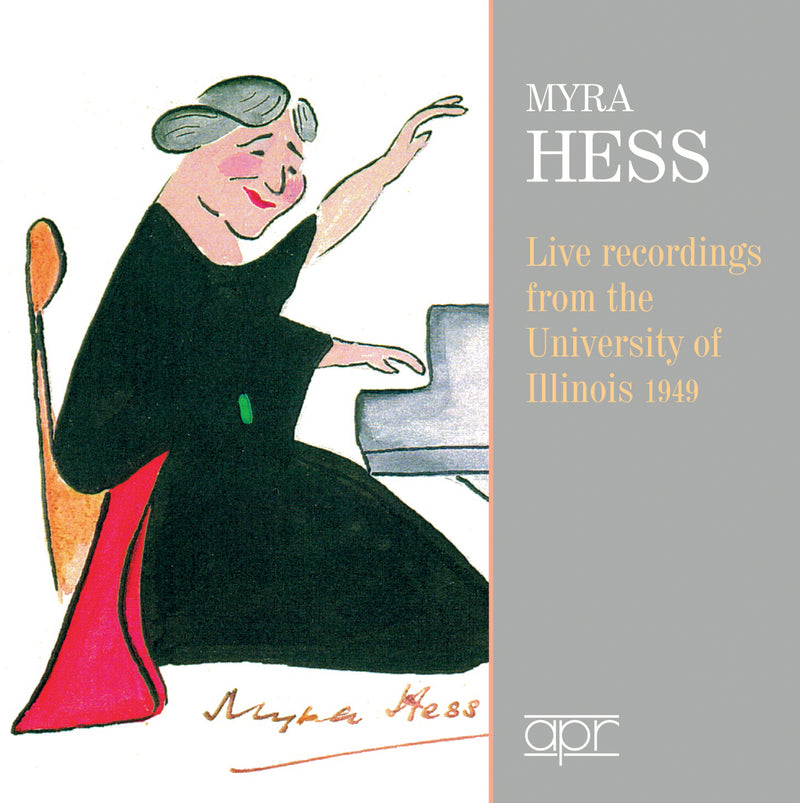 Myra Hess: Live Recordings from the University of Illinois: 1949