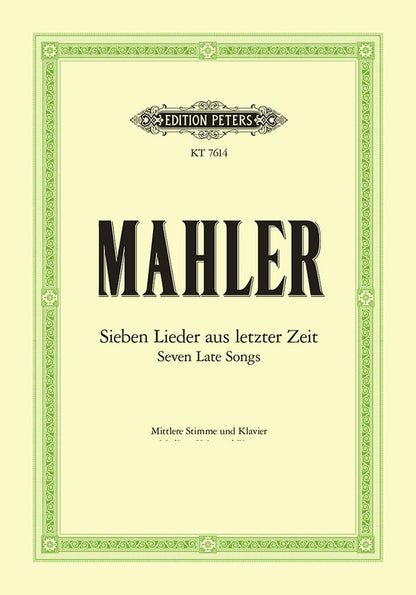 Mahler: 7 Late Songs (Medium Voice and Piano) (KT7614)