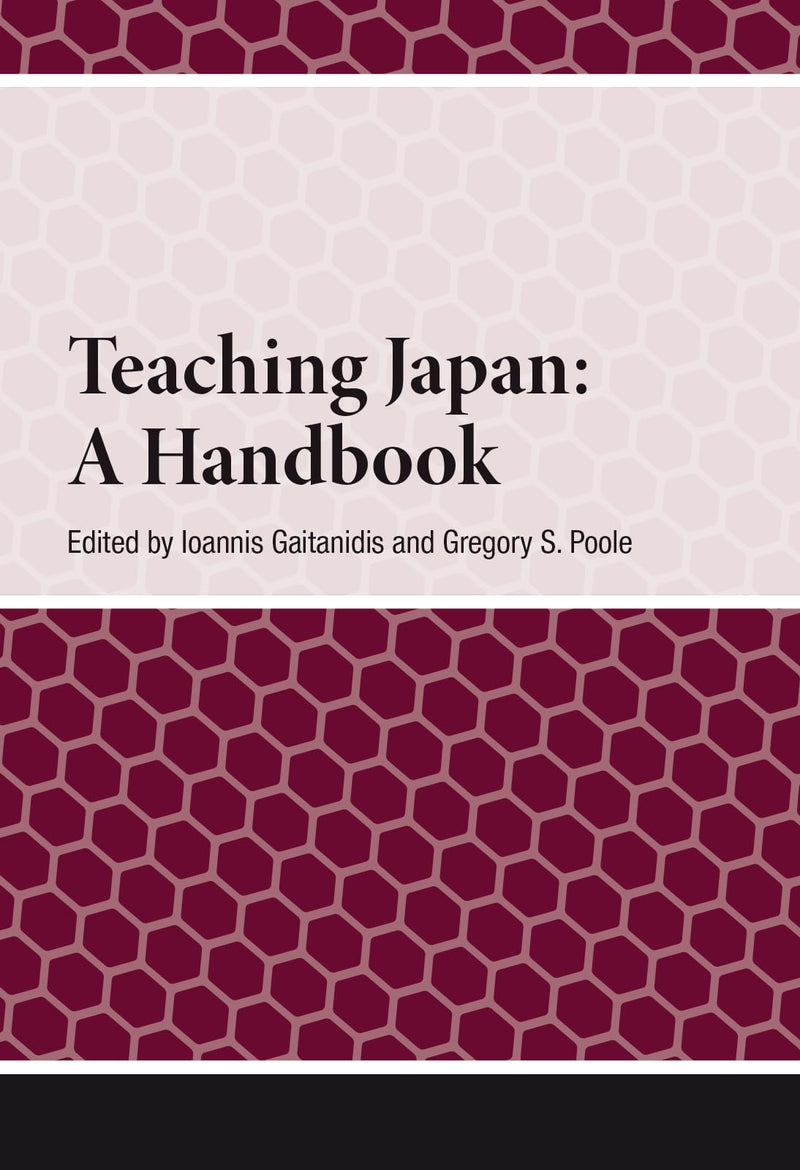 Teaching Japan: A Handbook (Handbooks on Japanese Studies