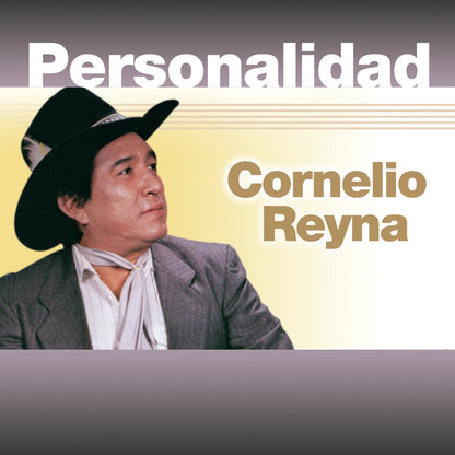 Cornelio Reyna-Personalidad