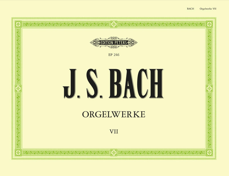 Bach: Complete Organ Works in 9 volumes, Vol.7 (EP246)