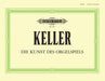 Keller: The Art of Organ Playing