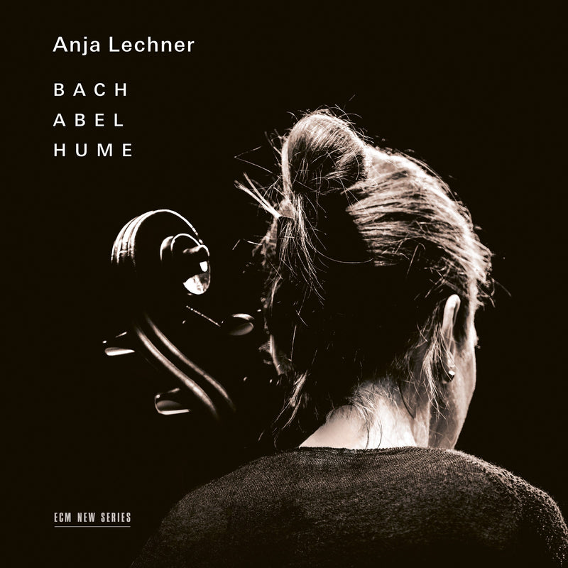 Anja Lechner: Bach/Abel/Hume
