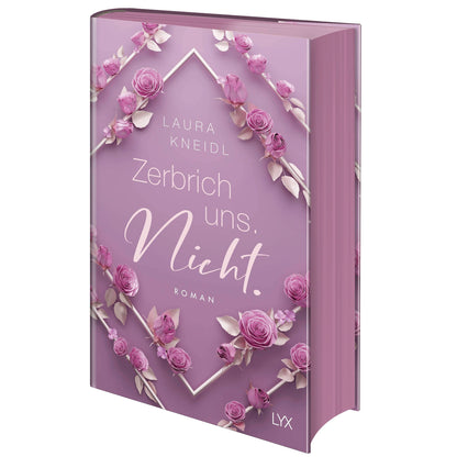 Zerbrich uns. Nicht.: Special Edition (Berühre mich nicht Reihe, Band 4