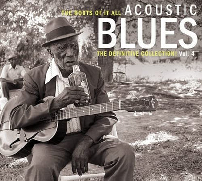 The Roots Of It All - Acoustic Blues Vol. 4