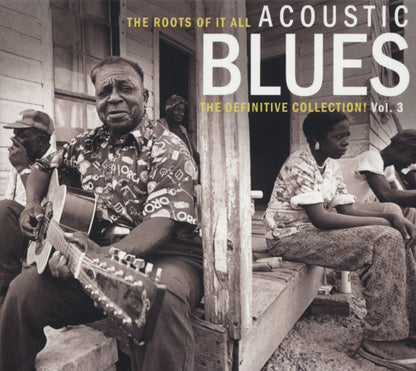 Roots of It All Acoustic Blues Vol. 3