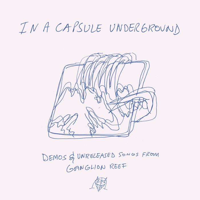In a Capsule Underground: Demos & Unreleased Songs from Ganglion Reef