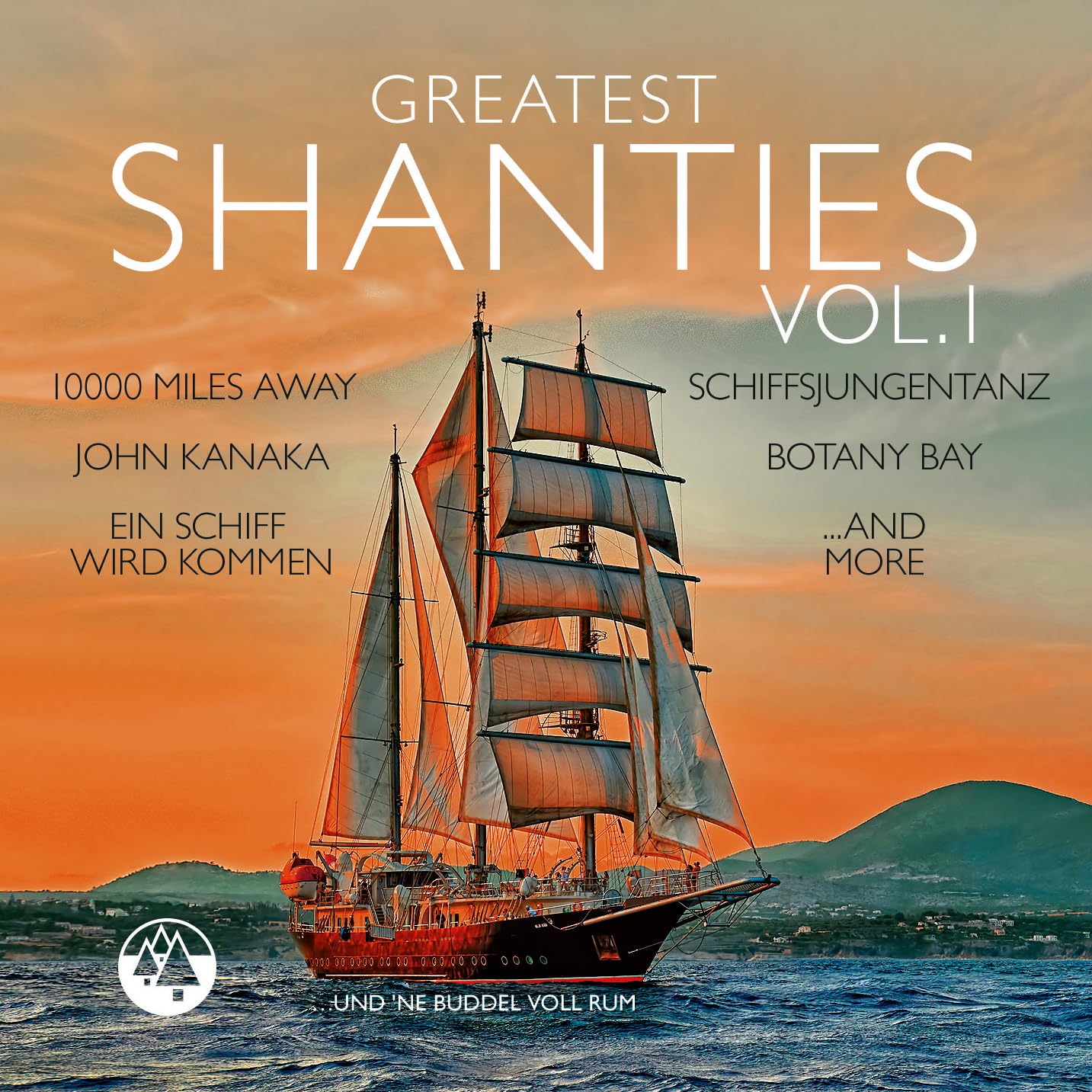 Greatest Shanties Vol. 1 (und Ne Buddel Voll Rum