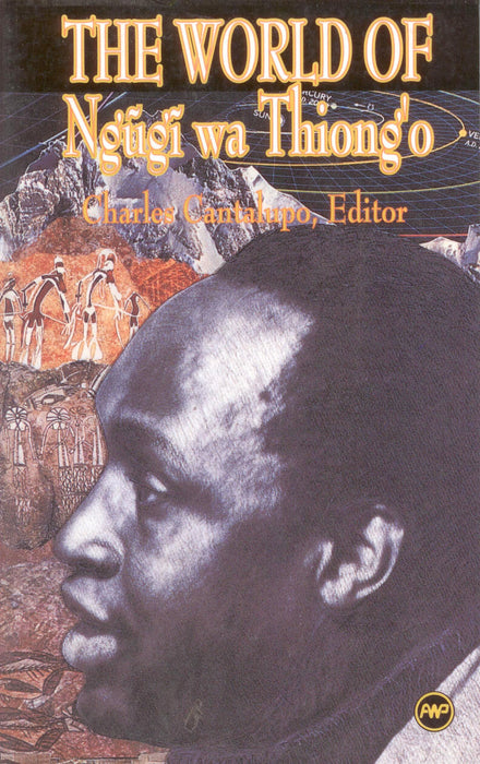 The World Of Ngugi Wa Thiong'o