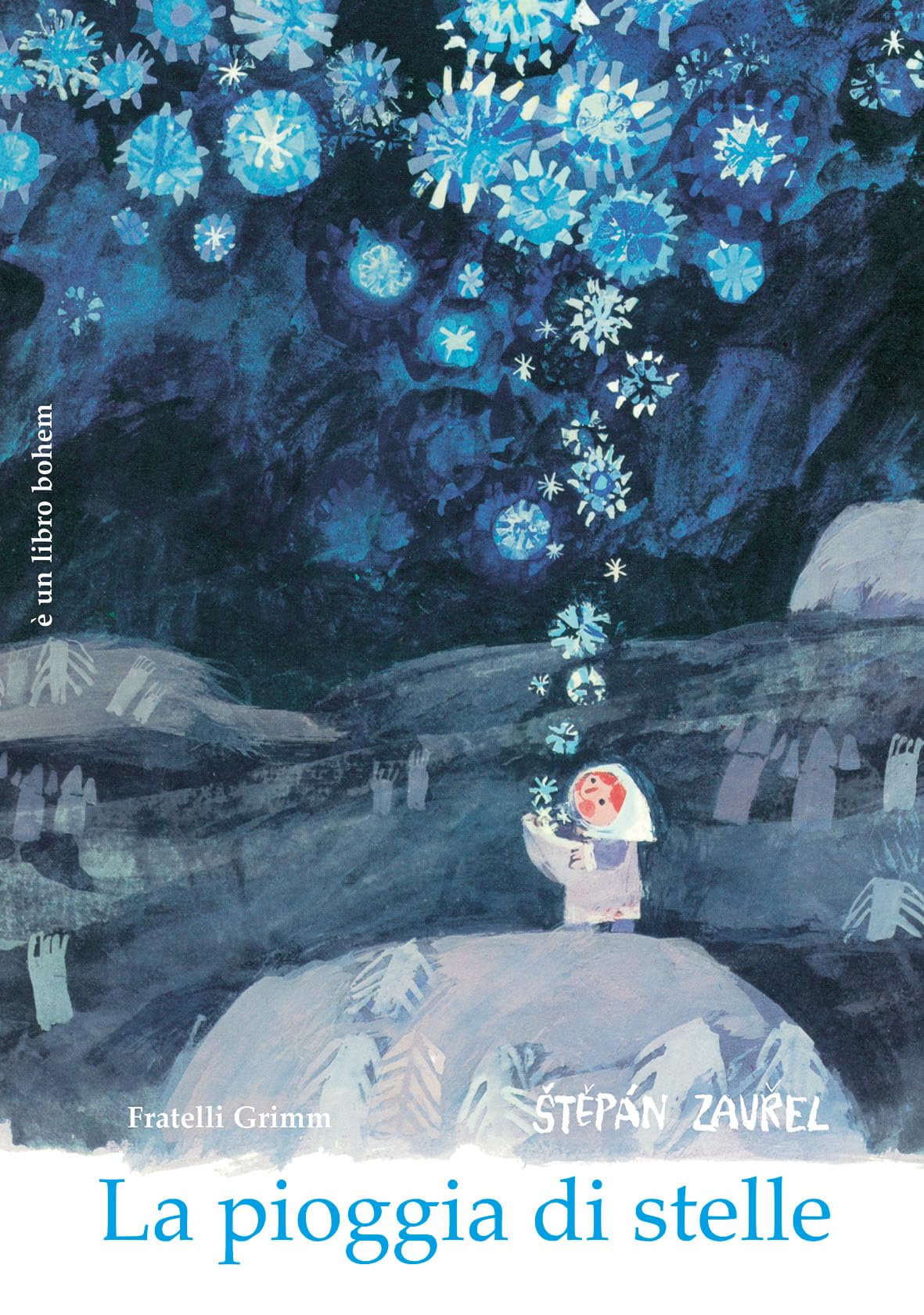 Jacob Grimm / Wilhelm Grimm / Step?¡N Zavrel - La Pioggia Di Stelle. Ediz. Illustrata